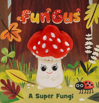 OUT OF STOCK/UNAVAILABLE Fun Gus A Super Fungi