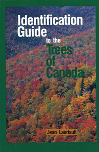OUT OF PRINT/UNAVAILABLE Identification Guide to the Trees of Canada