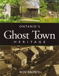 OUT OF STOCK/UNAVAILABLE Ontario's Ghost Town Heritage