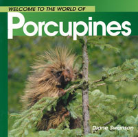 Welcome to the World of Porcupines