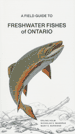 A Field Gude to Freshwater Fishes of Ontario, ROM
