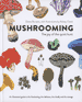 Mushrooming, The Joy of the Quiet Hunt