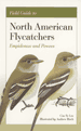 Field Guide to North American Flycatchers, Empidonax and Pewees