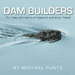 Dam Builders