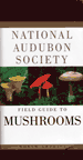 Mushrooms, National Audubon Society Field Guide
